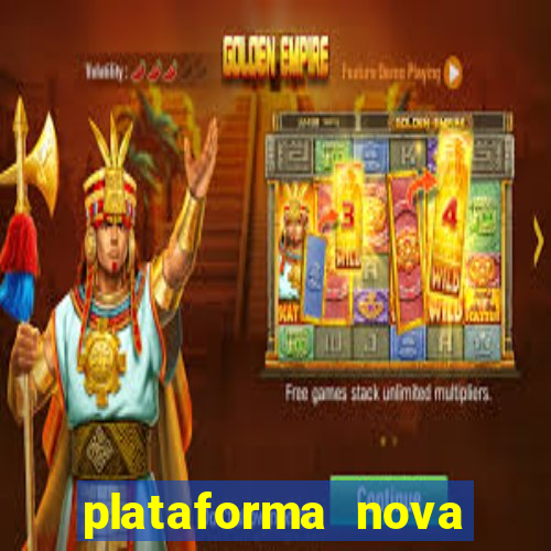 plataforma nova pagando muito hoje